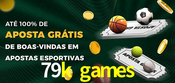 79k games Ate 100% de Aposta Gratis